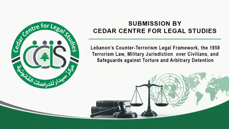 Lebanon’s Counter-Terrorism Legal Framework, the 1958 Terrorism Law, Military Jurisdiction  over Civilians, and Safeguards against Torture and Arbitrary Detention
